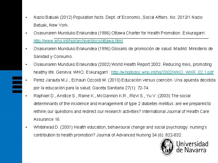  • Nazio Batuak (2012) Population facts. Dept. of Economic, Social Affairs. No. 2012/1