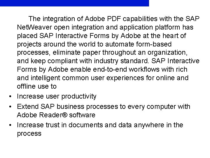  The integration of Adobe PDF capabilities with the SAP Net. Weaver open integration