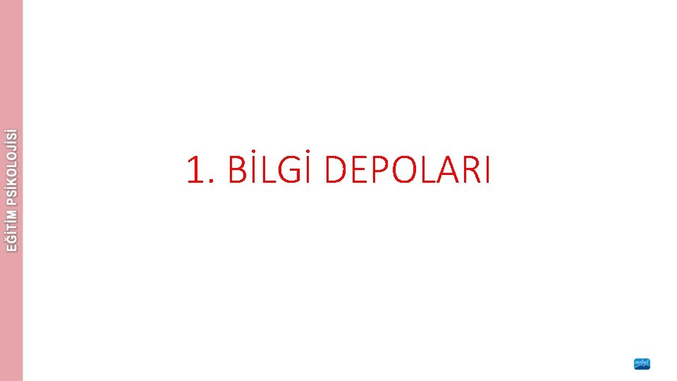 1. BİLGİ DEPOLARI 