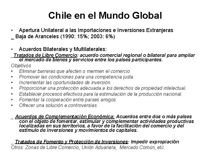 Chile en el Mundo Global • Apertura Unilateral a las Importaciones e Inversiones Extranjeras