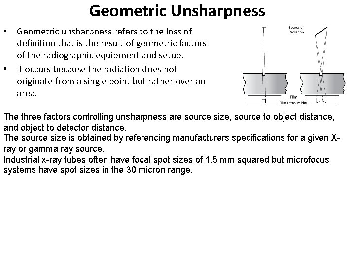 Geometric Unsharpness • Geometric unsharpness refers to the loss of definition that is the