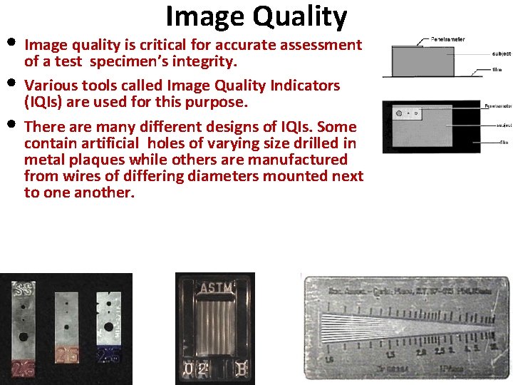 Image Quality • Image quality is critical for accurate assessment • • of a