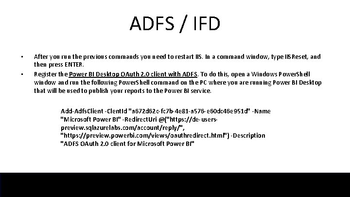 ADFS / IFD • • After you run the previous commands you need to