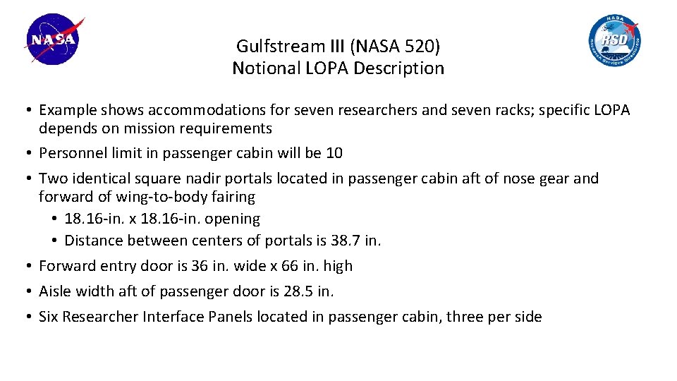 Gulfstream III (NASA 520) Notional LOPA Description • Example shows accommodations for seven researchers