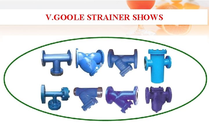 V. GOOLE STRAINER SHOWS 