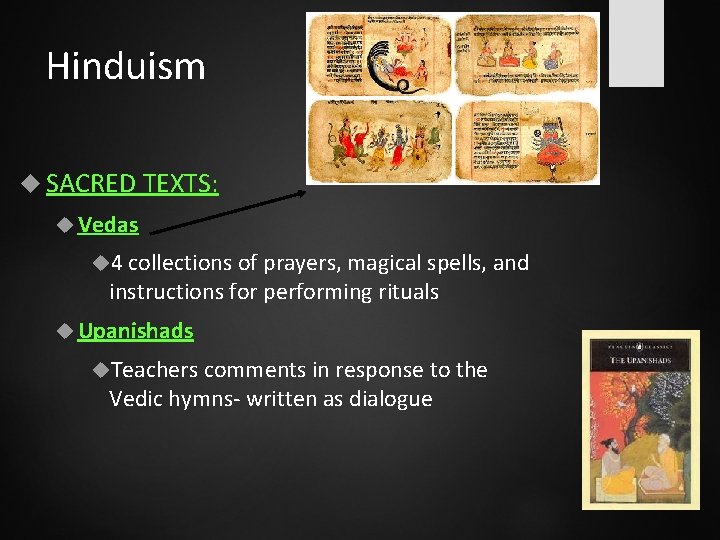 Hinduism SACRED TEXTS: Vedas 4 collections of prayers, magical spells, and instructions for performing