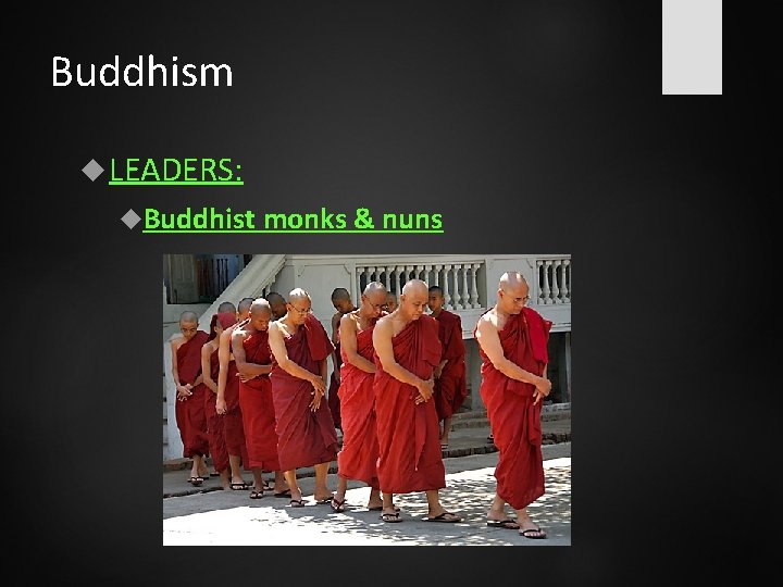 Buddhism LEADERS: Buddhist monks & nuns 