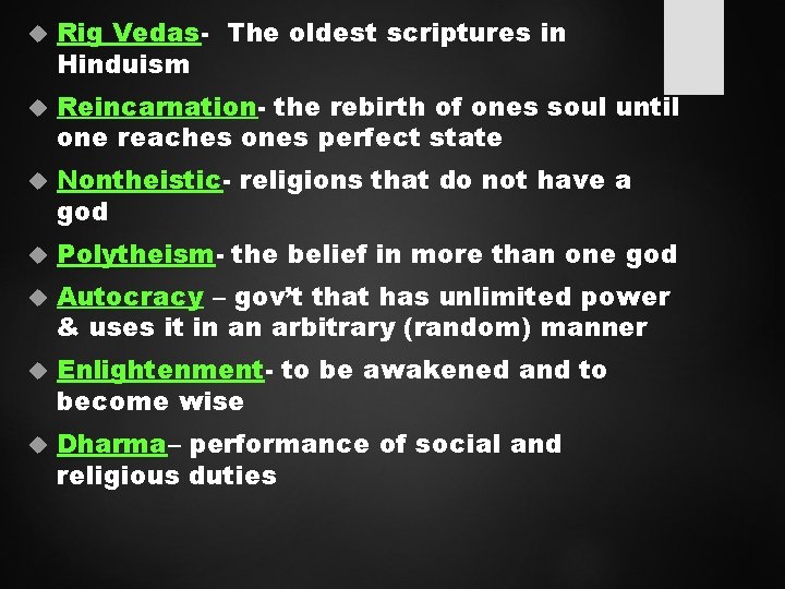  Rig Vedas- The oldest scriptures in Hinduism Reincarnation- the rebirth of ones soul