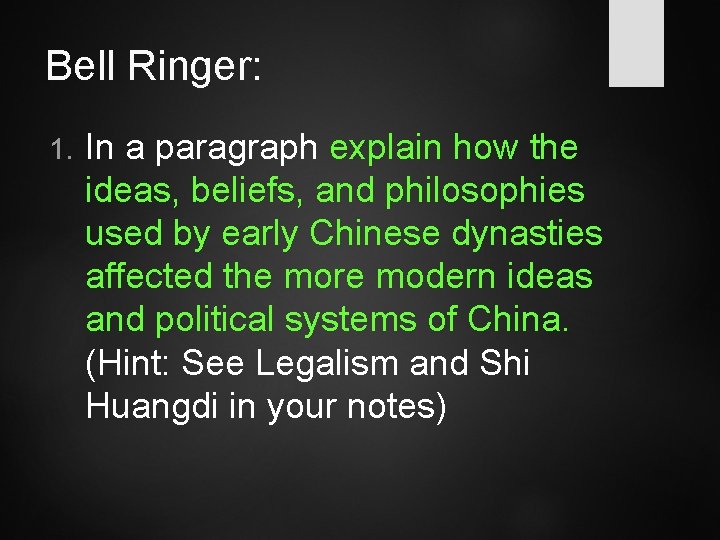 Bell Ringer: 1. In a paragraph explain how the ideas, beliefs, and philosophies used