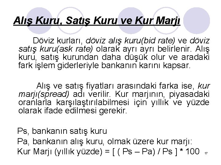 Alış Kuru, Satış Kuru ve Kur Marjı Döviz kurları, döviz alış kuru(bid rate) ve