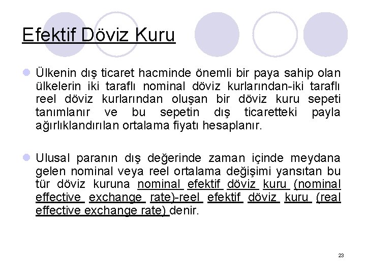 Efektif Döviz Kuru l Ülkenin dış ticaret hacminde önemli bir paya sahip olan ülkelerin