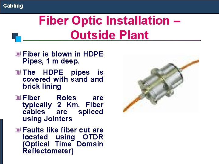 Cabling Fiber Optic Installation – Outside Plant Fiber is blown in HDPE Pipes, 1