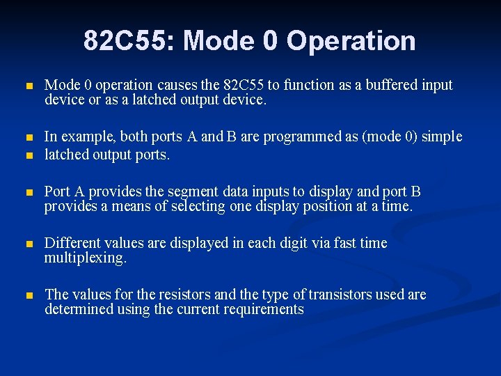 82 C 55: Mode 0 Operation n Mode 0 operation causes the 82 C 82 C 55: Mode 0 Operation n Mode 0 operation causes the 82 C