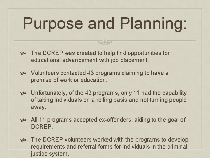 Purpose and Planning: The DCREP was created to help find opportunities for educational advancement