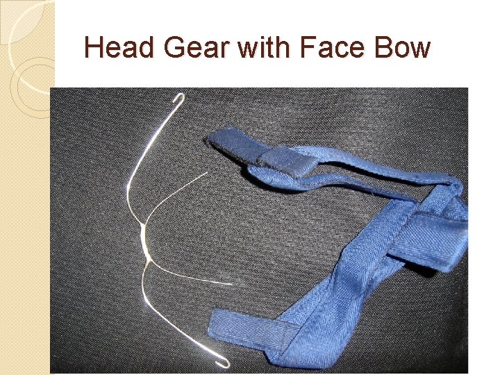 Head Gear with Face Bow Head Gear with Face Bow