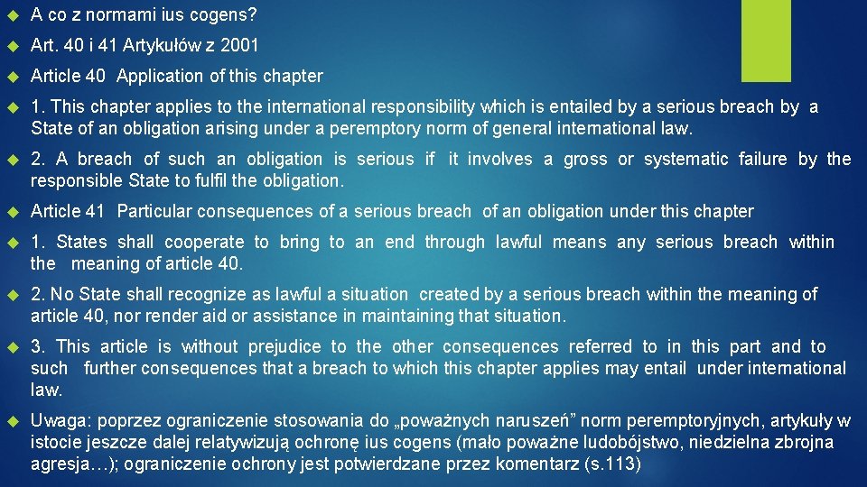  A co z normami ius cogens? Art. 40 i 41 Artykułów z 2001