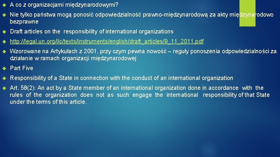  A co z organizacjami międzynarodowymi? Nie tylko państwa mogą ponosić odpowiedzialność prawno-międzynarodową za