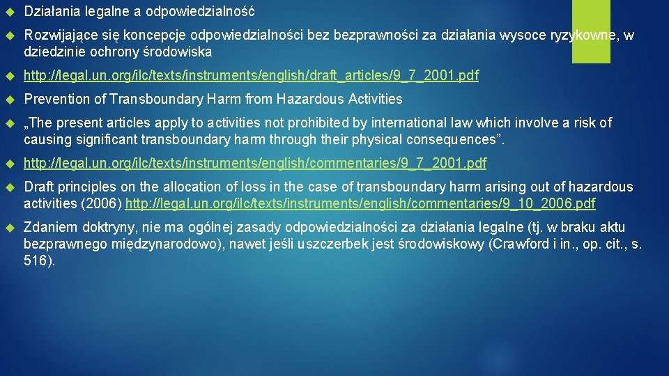  Działania legalne a odpowiedzialność Rozwijające się koncepcje odpowiedzialności bezprawności za działania wysoce ryzykowne,