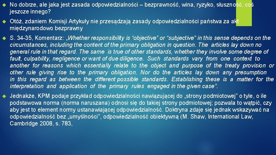  No dobrze, ale jaka jest zasada odpowiedzialności – bezprawność, wina, ryzyko, słuszność, coś