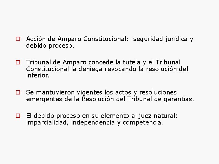  Acción de Amparo Constitucional: seguridad jurídica y debido proceso. Tribunal de Amparo concede