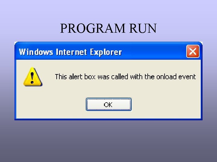 PROGRAM RUN PROGRAM RUN