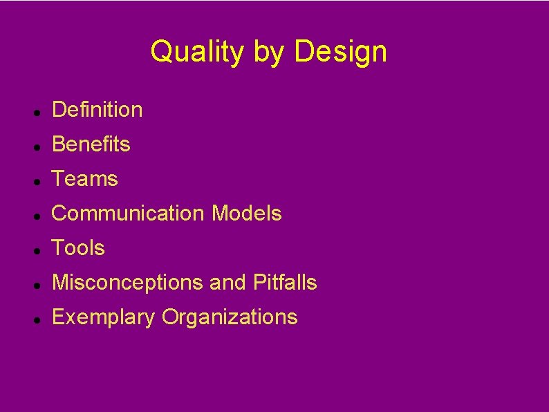 Quality by Design Definition Benefits Teams Communication Models Tools Misconceptions and Pitfalls Exemplary Organizations