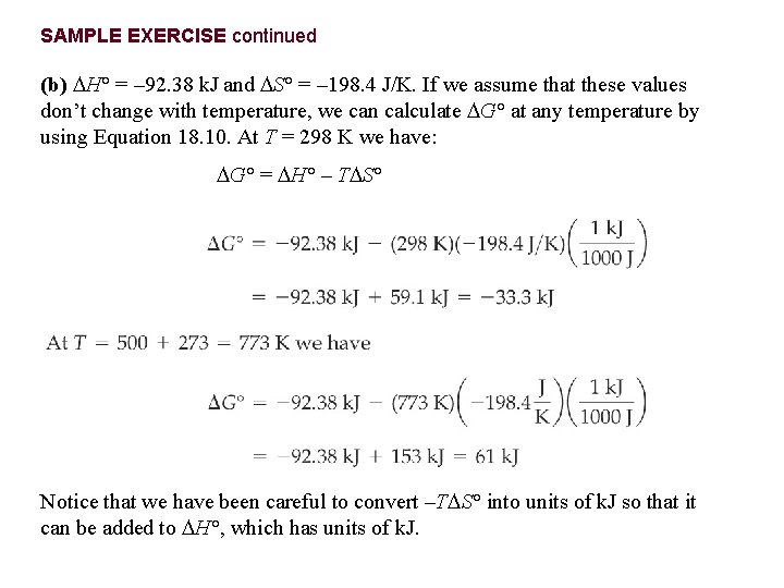 SAMPLE EXERCISE continued (b) H° = – 92. 38 k. J and S° =