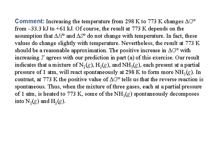 Comment: Increasing the temperature from 298 K to 773 K changes G° from –
