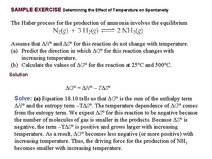 SAMPLE EXERCISE Determining the Effect of Temperature on Spontaneity The Haber process for the
