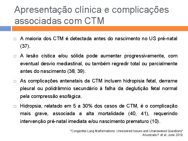 Apresentação clínica e complicações associadas com CTM A maioria dos CTM é detectada antes