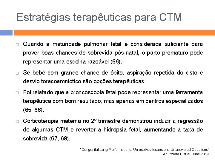 Estratégias terapêuticas para CTM Quando a maturidade pulmonar fetal é considerada suficiente para prover