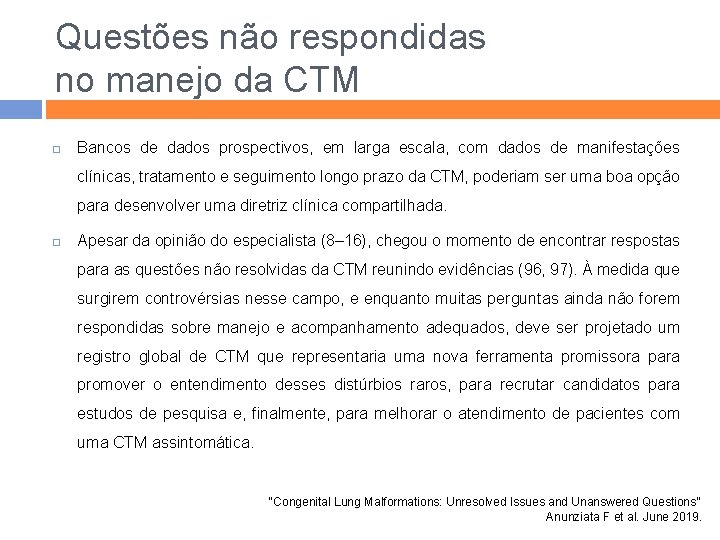 Questões não respondidas no manejo da CTM Bancos de dados prospectivos, em larga escala,