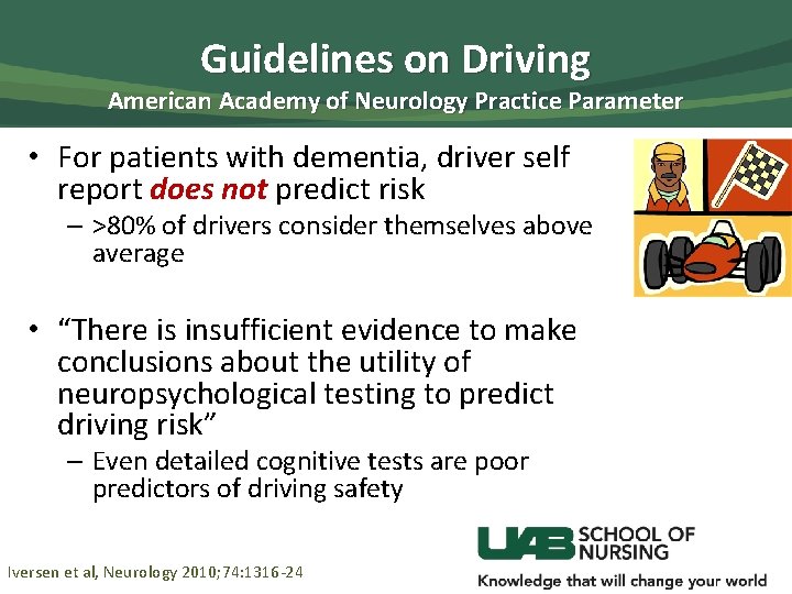 Guidelines on Driving American Academy of Neurology Practice Parameter • For patients with dementia,