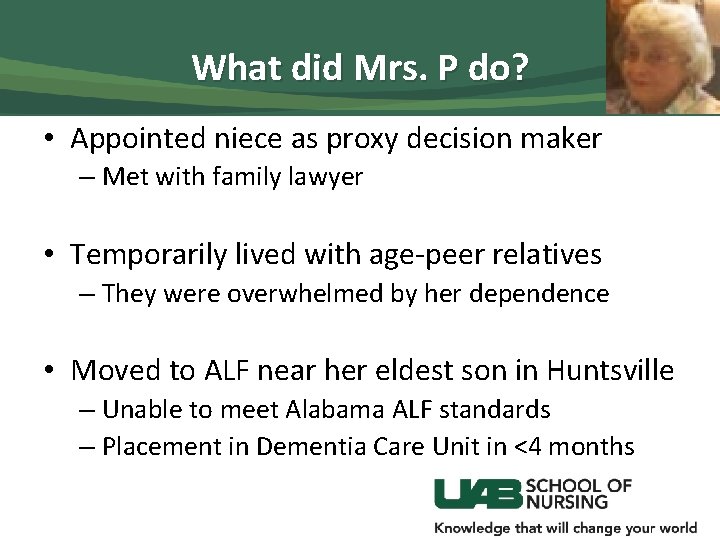 What did Mrs. P do? • Appointed niece as proxy decision maker – Met