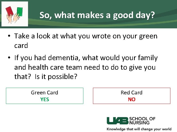 So, what makes a good day? • Take a look at what you wrote