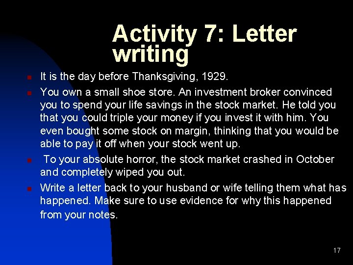 Activity 7: Letter writing n n It is the day before Thanksgiving, 1929. You