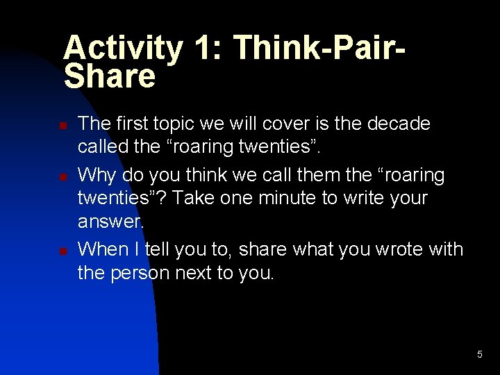 Activity 1: Think-Pair. Share n n n The first topic we will cover is