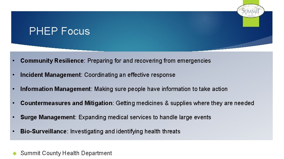 PHEP Focus • Community Resilience: Preparing for and recovering from emergencies • Incident Management: