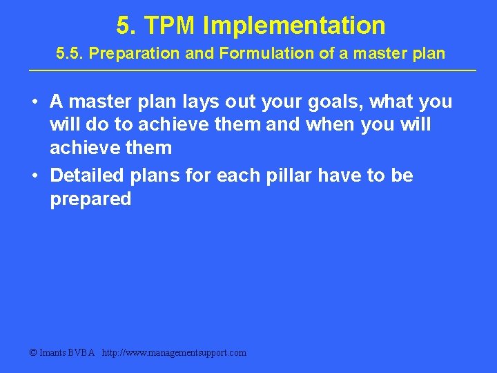 5. TPM Implementation 5. 5. Preparation and Formulation of a master plan • A 5. TPM Implementation 5. 5. Preparation and Formulation of a master plan • A