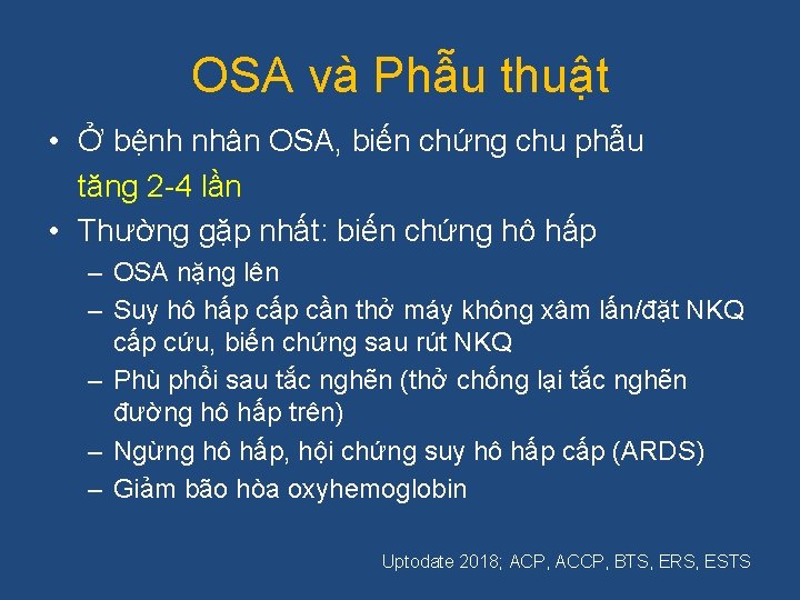 OSA và Phẫu thuật • Ở bệnh nhân OSA, biến chứng chu phẫu tăng