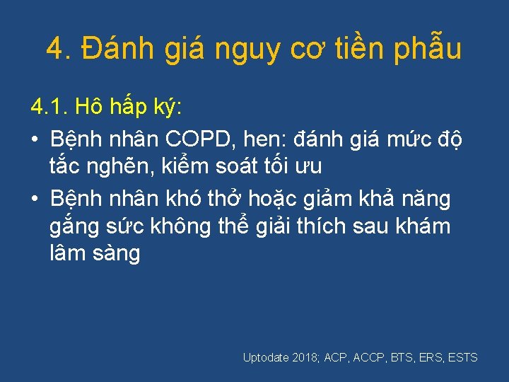 4. Đánh giá nguy cơ tiền phẫu 4. 1. Hô hấp ký: • Bệnh