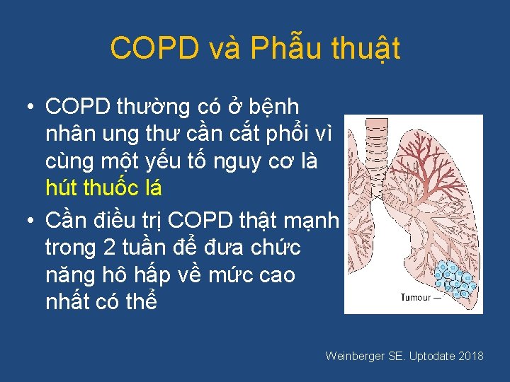 COPD và Phẫu thuật • COPD thường có ở bệnh nhân ung thư cần