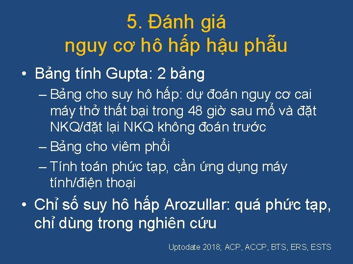 5. Đánh giá nguy cơ hô hấp hậu phẫu • Bảng tính Gupta: 2