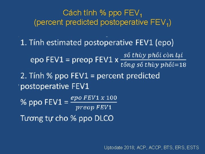 Cách tính % ppo FEV 1 (percent predicted postoperative FEV 1) Uptodate 2018; ACP,