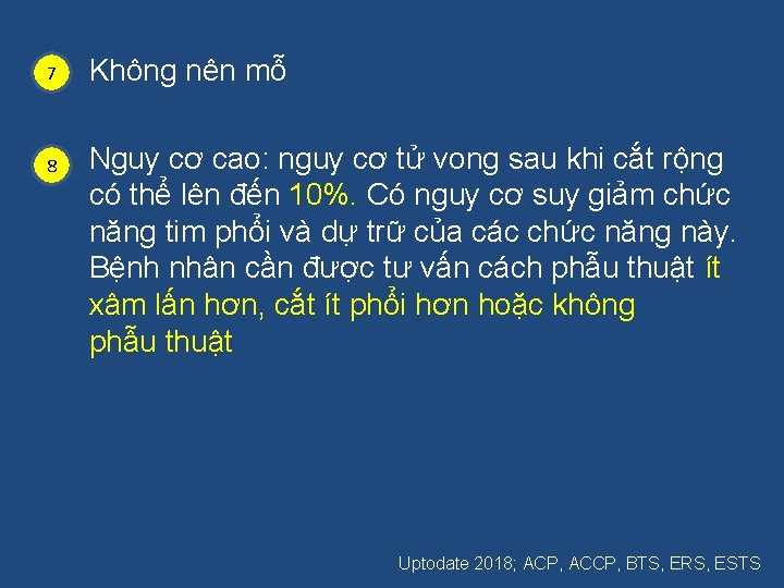 7 • Không nên mỗ 8 • Nguy cơ cao: nguy cơ tử vong