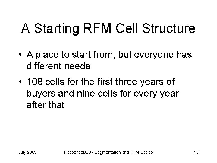 A Starting RFM Cell Structure • A place to start from, but everyone has