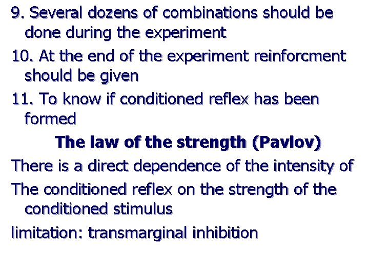 9. Several dozens of combinations should be done during the experiment 10. At the