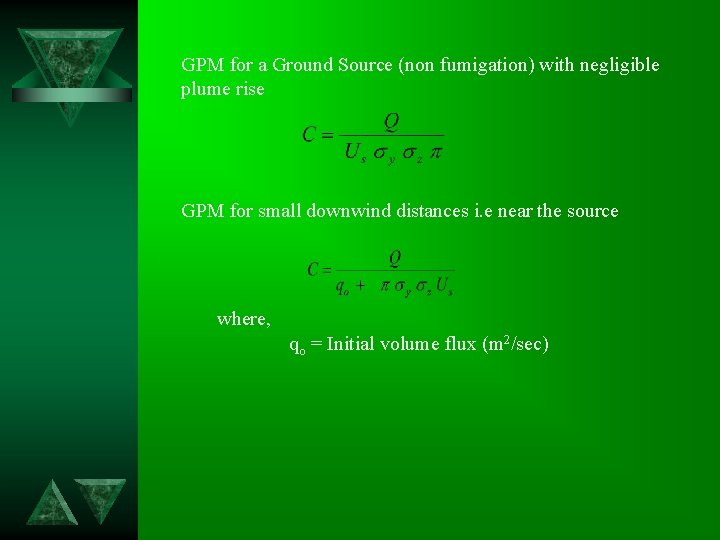 GPM for a Ground Source (non fumigation) with negligible plume rise GPM for small