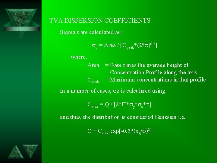 TVA DISPERSION COEFFICIENTS Sigma's are calculated as: sp = Area / [Cpeak*(2*p)0. 5] where,