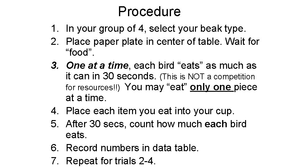 Procedure 1. In your group of 4, select your beak type. 2. Place paper